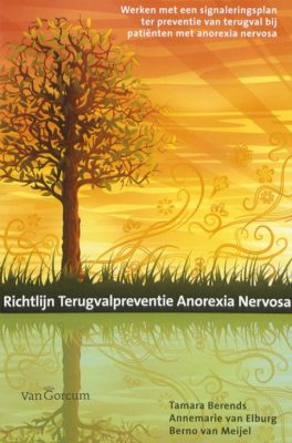 Richtlijn Terugvalpreventie Anorexia Nervosa Deel 1 En 2 Berends E.a.