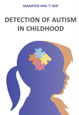 Proefschrift Maarten van 't Hof, Detection Of Autism In Childhood
